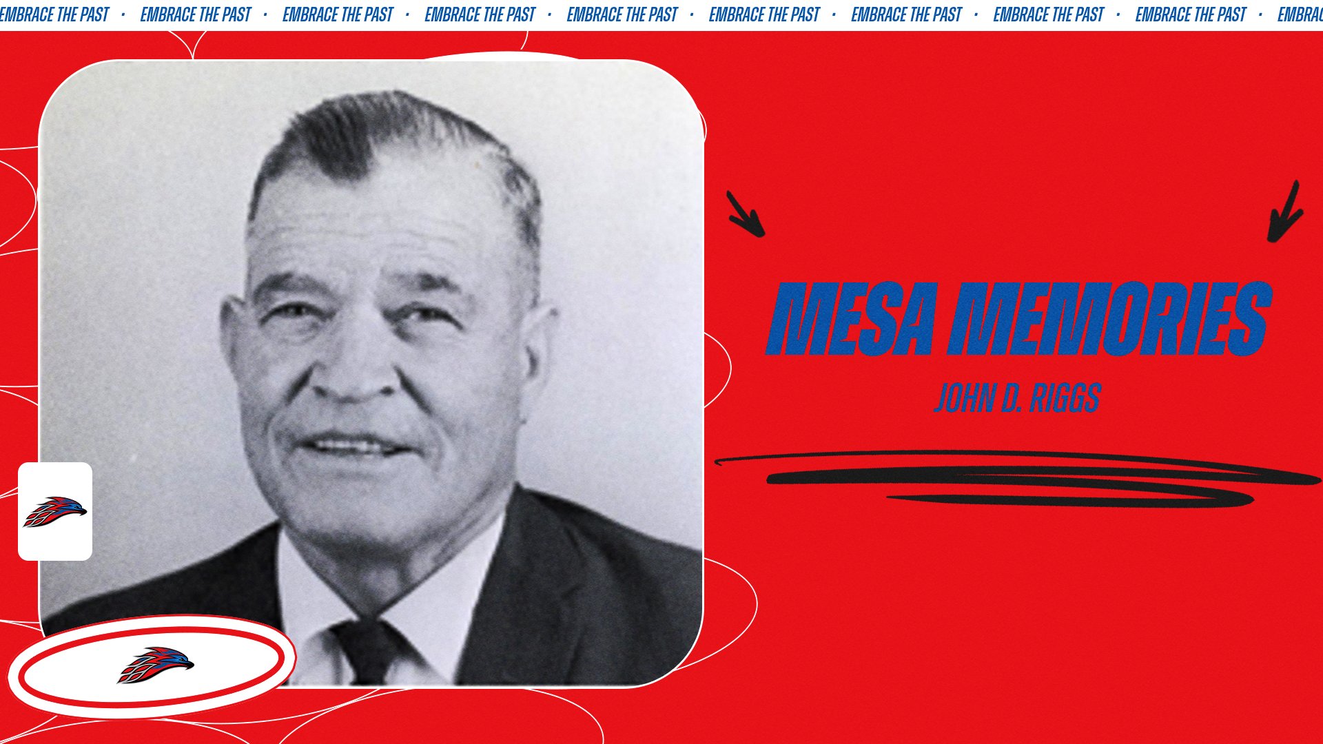 Dr. John D. Riggs, Father of Mesa athletics