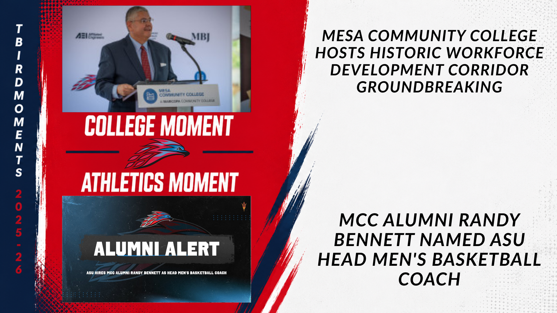 Graphic highlighting two 2025-26 Mesa Community College moments. The College Moment features Mesa Community College's historic Workforce Development Corridor groundbreaking with a photo of President Dr. Richard Daniel speaking at the ceremony. The Athletics Moment celebrates MCC alumnus Randy Bennett being named Arizona State's head men's basketball coach, accompanied by an Alumni Alert graphic. The right side displays the featured headlines against a white background with red and blue accents