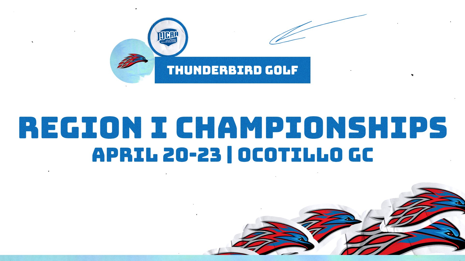 Graphic promoting Thunderbird Golf at the Region I Championships, scheduled for April 20–23 at Ocotillo Golf Club, featuring NJCAA branding and Mesa Community College Thunderbirds logos.

