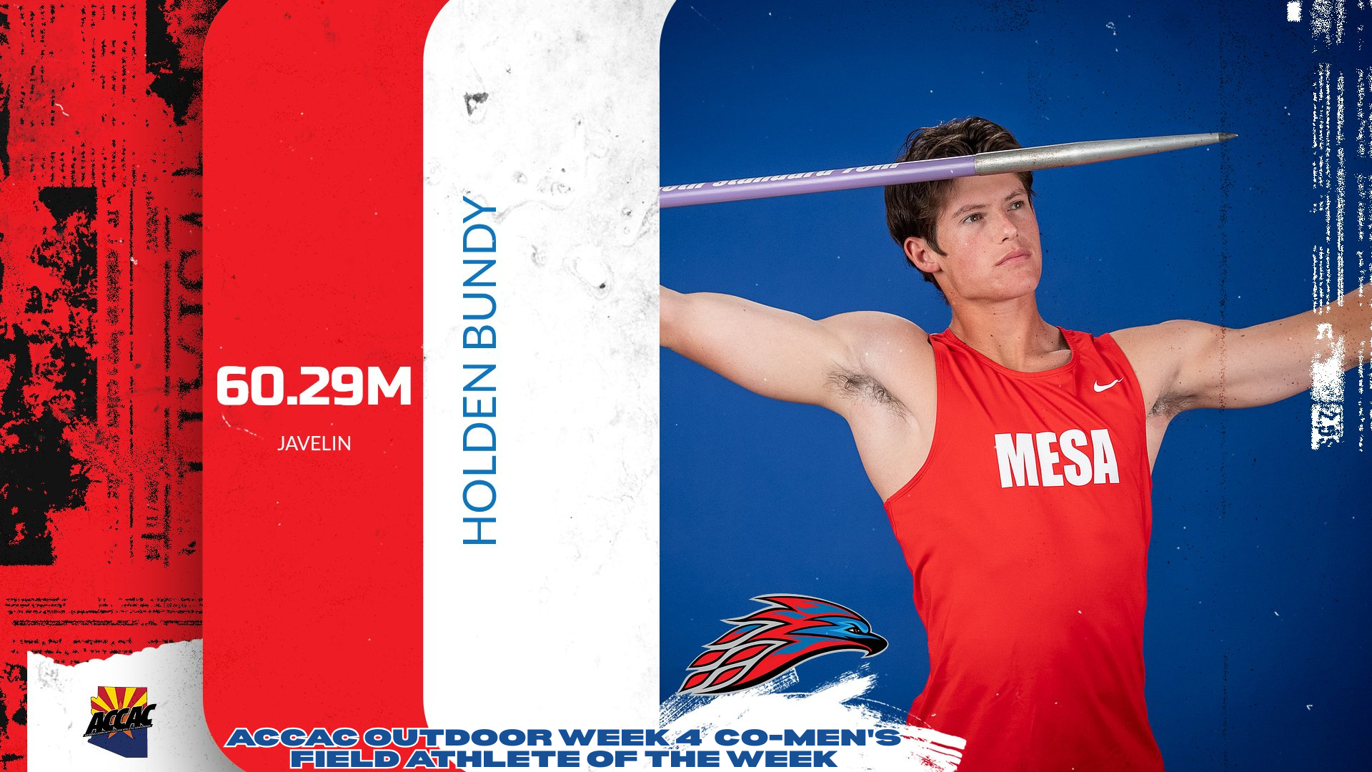Graphic of Mesa javelin thrower Holden Bundy in throwing position, highlighting his 60.29m mark and ACCAC Outdoor Week 4 Co-Men’s Field Athlete of the Week honor.