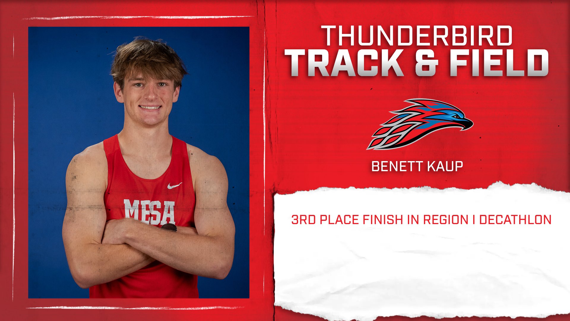 Graphic of Benett Kaup from Mesa Community College Track & Field in a red uniform, arms crossed against a blue background. Text reads “3rd Place Finish in Region I Decathlon” with Thunderbird branding and logo.
