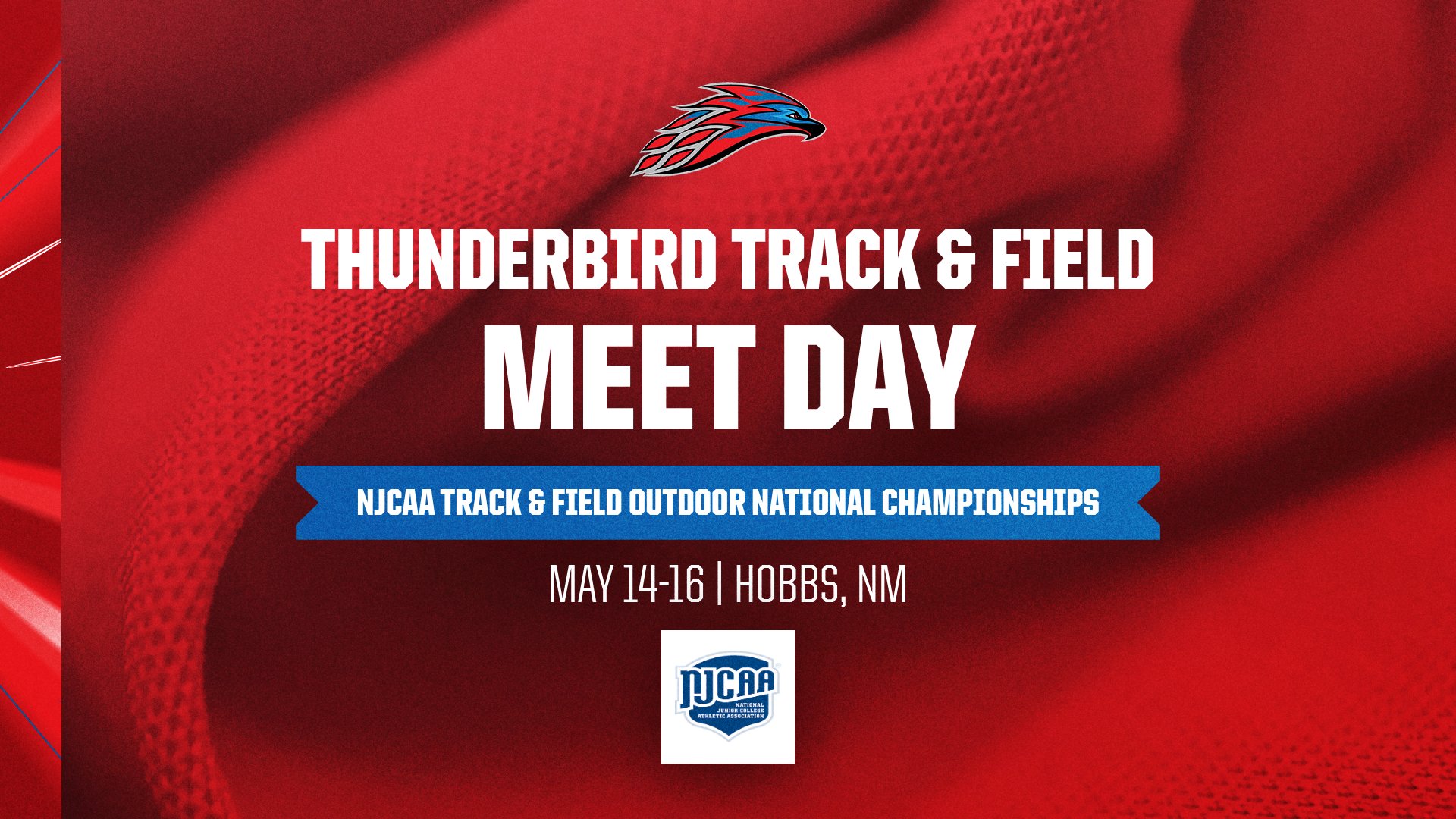 Graphic reading “Thunderbird Track & Field Meet Day” promoting the NJCAA Track & Field Outdoor National Championships. The graphic features a red textured background with the Mesa Community College Thunderbird logo centered at the top. Large white text reads “Meet Day” with a blue banner underneath displaying “NJCAA Track & Field Outdoor National Championships.” Additional white text at the bottom reads “May 14-16 | Hobbs, NM” with the NJCAA logo centered below.
